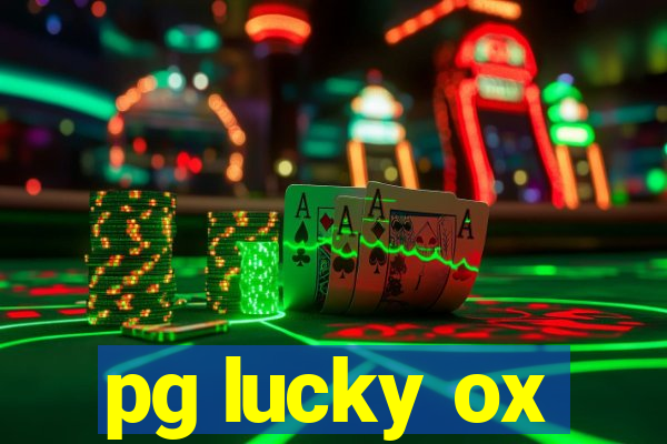 pg lucky ox